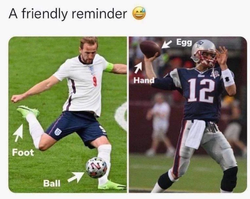 A friendly reminder Foot Ball 132 F Hand Egg 12