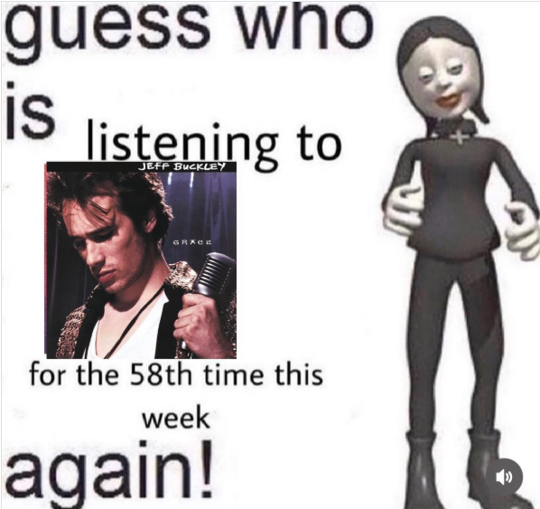 guess who is listening to GRACE for the 58th time this week again!