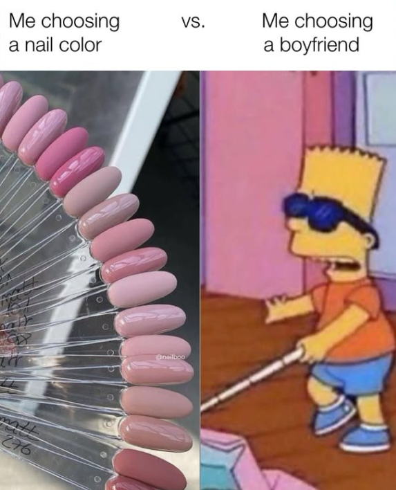 Me choosing a nail color VS. Me choosing a boyfriend 276 @nailboo