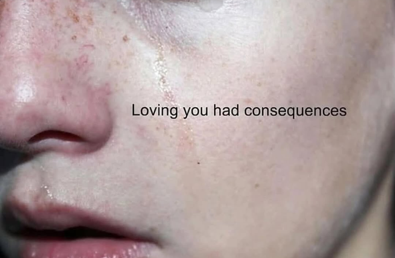 Loving you had consequences
