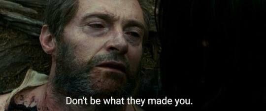 Don't be what they made you.