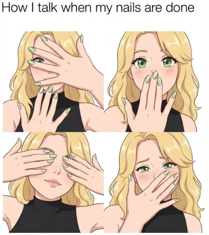 How I talk when my nails are done