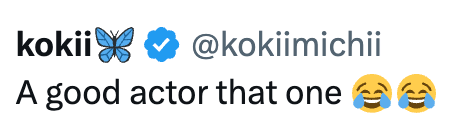 kokii @kokiimichii A good actor that one e