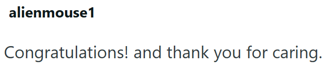 alienmouse1 Congratulations! and thank you for caring.