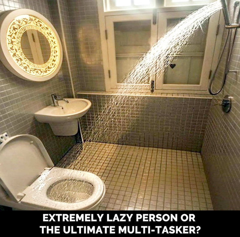 EXTREMELY LAZY PERSON OR THE ULTIMATE MULTI-TASKER?