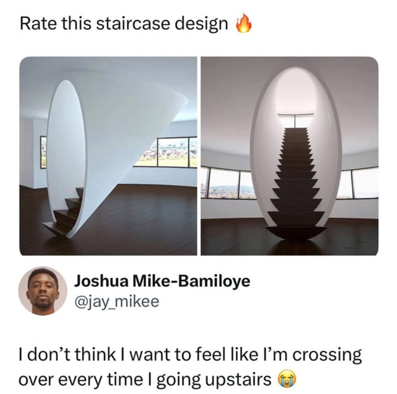 Rate this staircase design Joshua Mike-Bamiloye @jay_mikee I don't think I want to feel like I'm crossing over every time I going upstairs