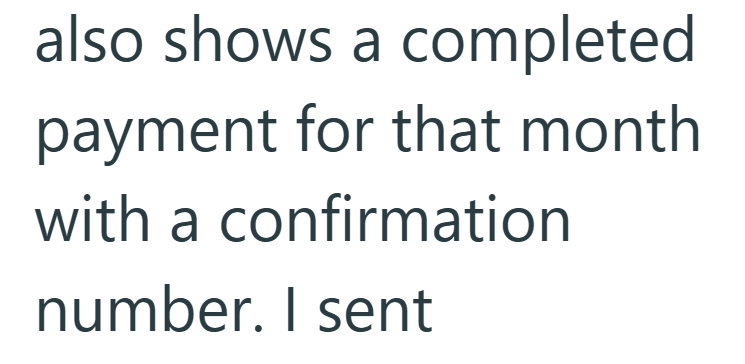 also shows a completed payment for that month with a confirmation number. I sent