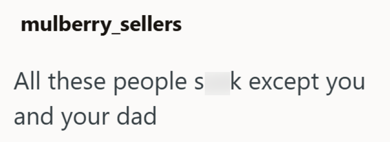 mulberry_sellers All these people s k except you and your dad