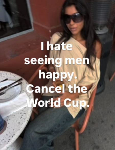 I hate seeing men happy. Cancel the World Cup.
