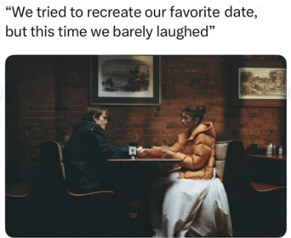 "We tried to recreate our favorite date, but this time we barely laughed"