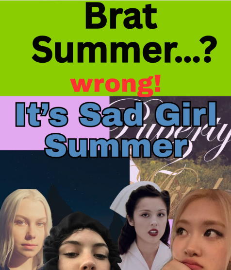 Brat Summer...? wrong! It's Sad Girl Summerry