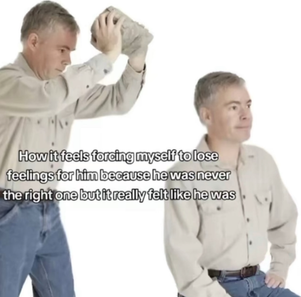 How it feels forcing myself to lose feelings for him because he was never the right one but it really felt like he was