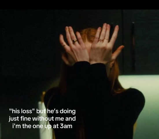"his loss" but he's doing just fine without me and i'm the one up at 3am
