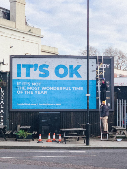 L build IT'S OK IF IT'S NOT THE MOST WONDERFUL TIME OF THE YEAR LOCALALES In crisis? Need support? Text BLUEBOOK to 258 NEDY NG 020 7241 1E' 020 7241 RA ACE