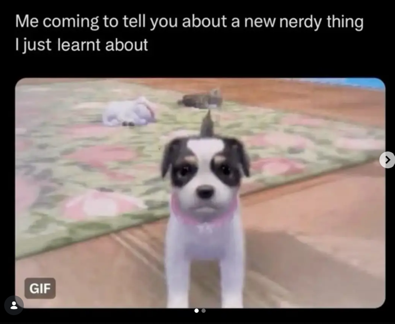 Me coming to tell you about a new nerdy thing I just learnt about GIF >