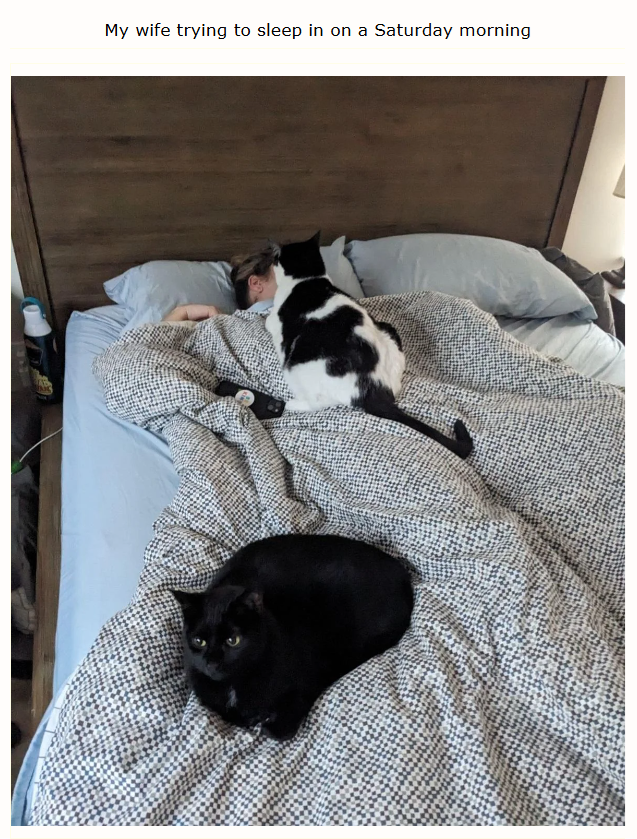 My wife trying to sleep in on a Saturday morning