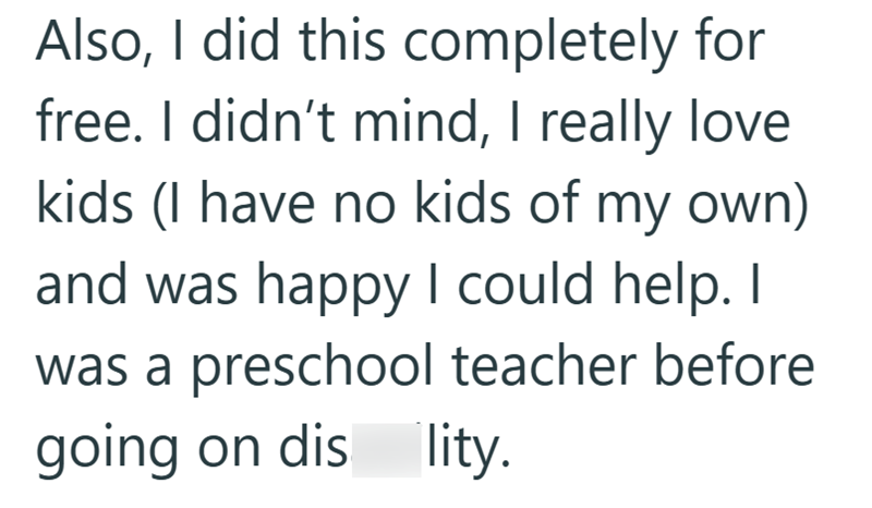 Also, I did this completely for free. I didn't mind, I really love kids (I have no kids of my own) and was happy I could help. I was a preschool teacher before going on dis lity.