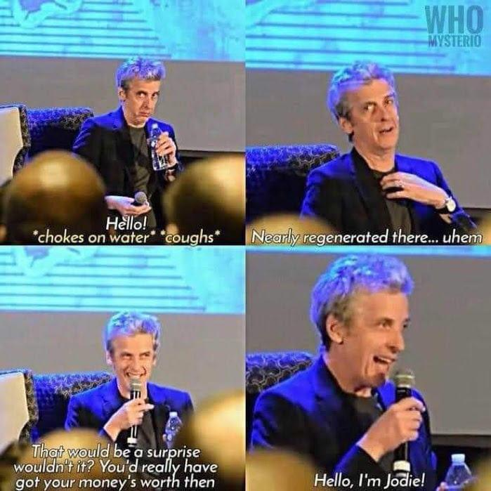 Hello! *chokes on water* *coughs* That would be a surprise wouldn't it? You'd really have got your money's worth then WHO MYSTERIO Nearly regenerated there... uhem Hello, I'm Jodie!