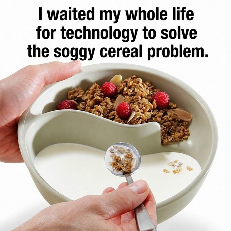 I waited my whole life for technology to solve the soggy cereal problem.
