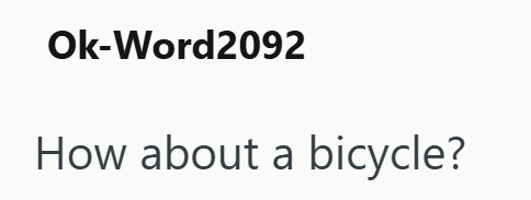 Ok-Word2092 How about a bicycle?