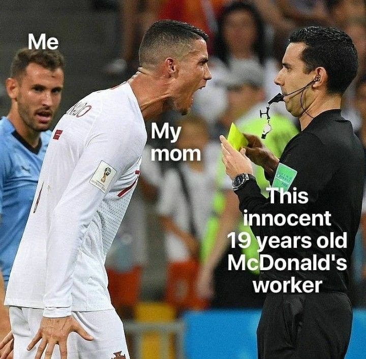 Me My mom This innocent 19 years old McDonald's worker