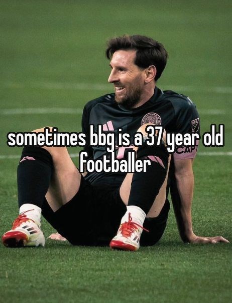 sometimes bbg is a 37 year old footballer