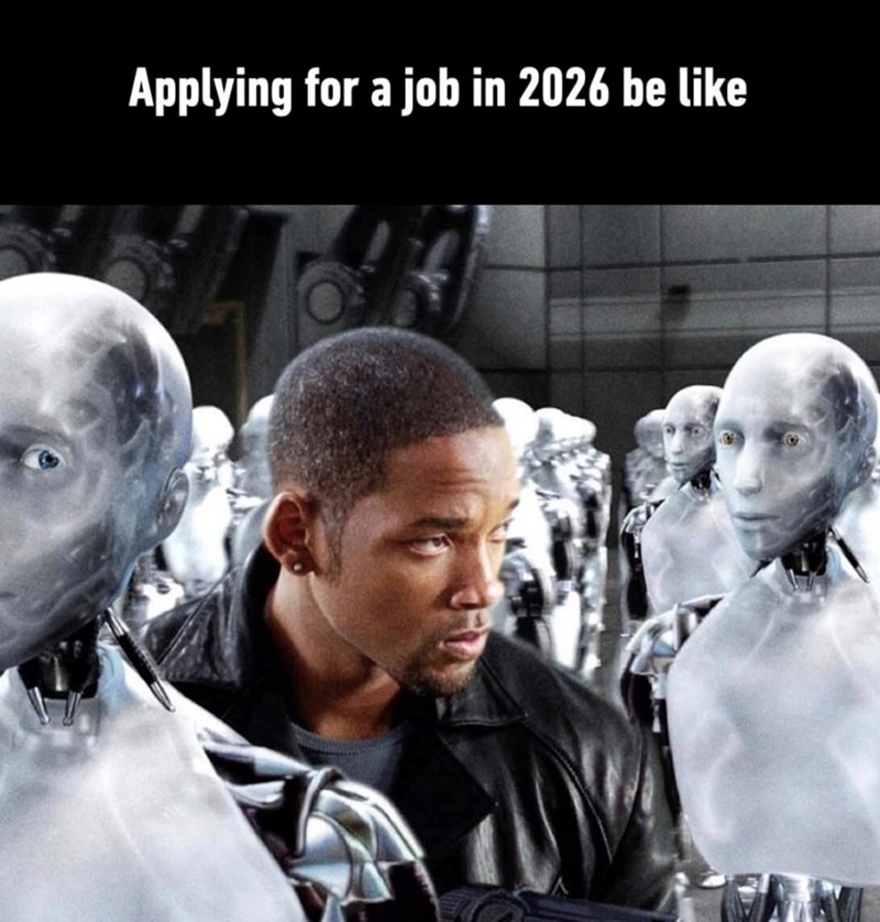 Applying for a job in 2026 be like