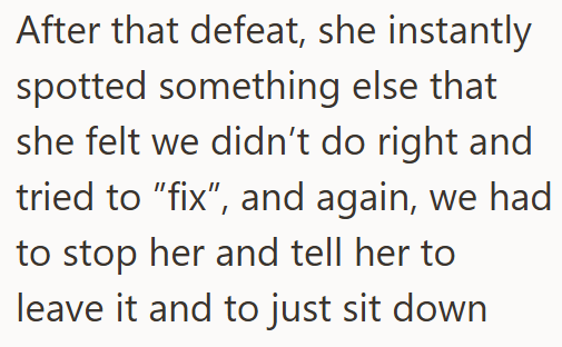 After that defeat, she instantly spotted something else that she felt we didn't do right and tried to "fix", and again, we had to stop her and tell her to leave it and to just sit down