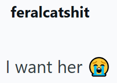 feralcatshit I want her
