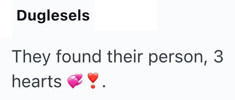 Duglesels They found their person, 3 hearts