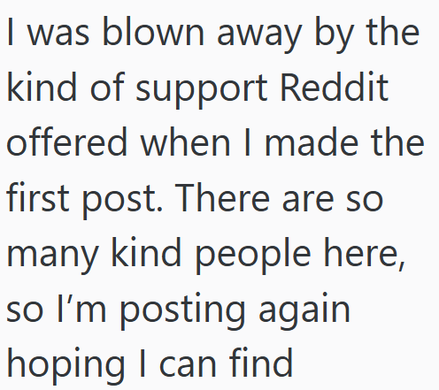 I was blown away by the kind of support Reddit offered when I made the first post. There are so many kind people here, so I'm posting again hoping I can find