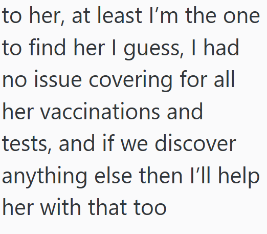 to her, at least I'm the one to find her I guess, I had no issue covering for all her vaccinations and tests, and if we discover anything else then I'll help her with that too