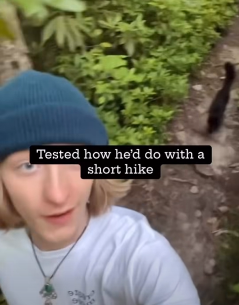 Tested how he'd do with a short hike