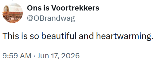Ons is Voortrekkers @OBrandwag This is so beautiful and heartwarming. 9:59 AM ⚫ Jun 17, 2026