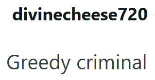 divinecheese 720 Greedy criminal