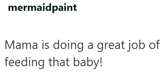 mermaidpaint Mama is doing a great job of feeding that baby!