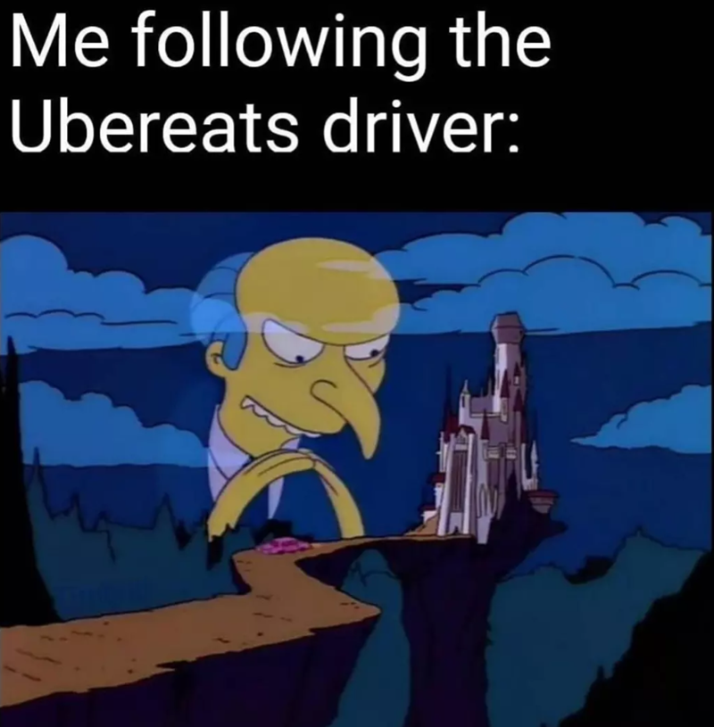 Me following the Ubereats driver: