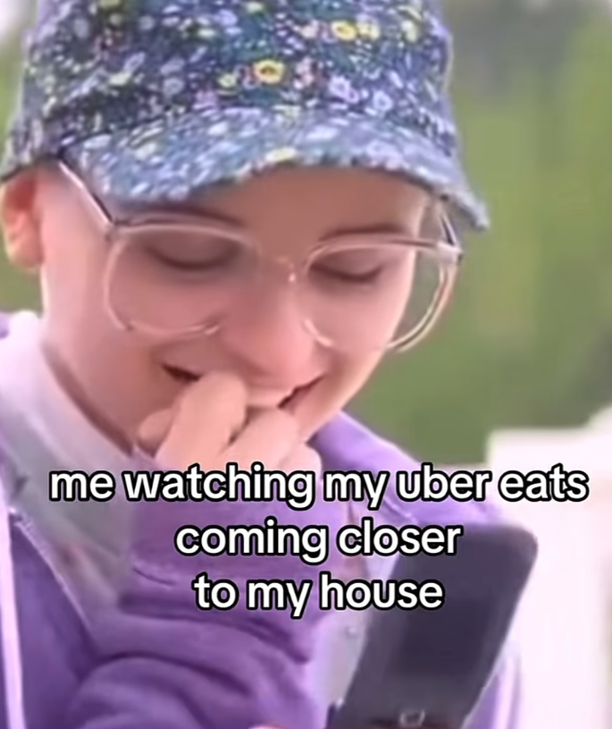 me watching my uber eats coming closer to my house