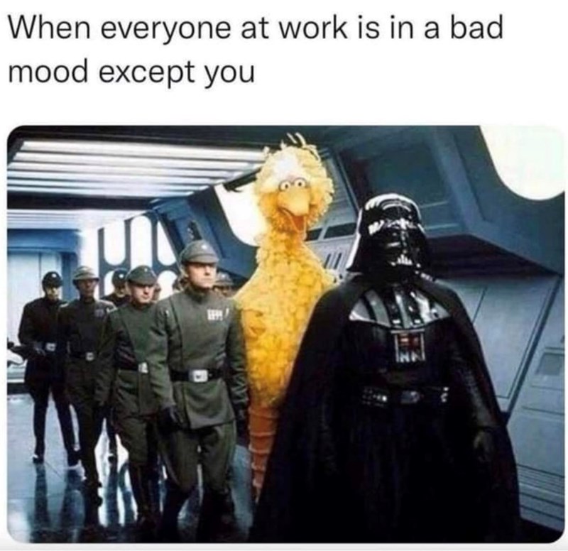 When everyone at work is in a bad mood except you