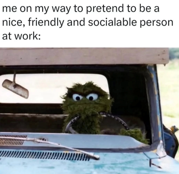 me on my way to pretend to be a nice, friendly and socialable person at work: