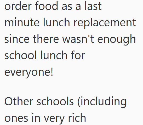 order food as a last minute lunch replacement since there wasn't enough school lunch for everyone! Other schools (including ones in very rich