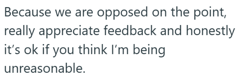 Because we are opposed on the point, really appreciate feedback and honestly it's ok if you think I'm being unreasonable.