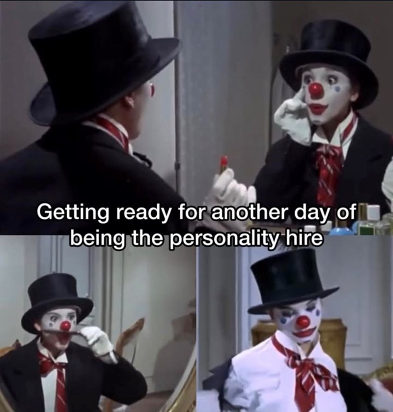 Getting ready for another day of being the personality hire