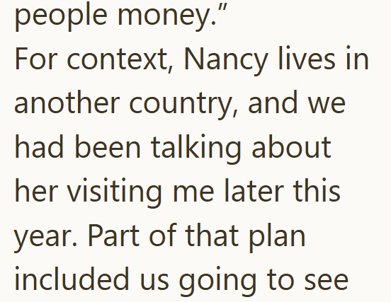 people money." For context, Nancy lives in another country, and we had been talking about her visiting me later this year. Part of that plan included us going to see