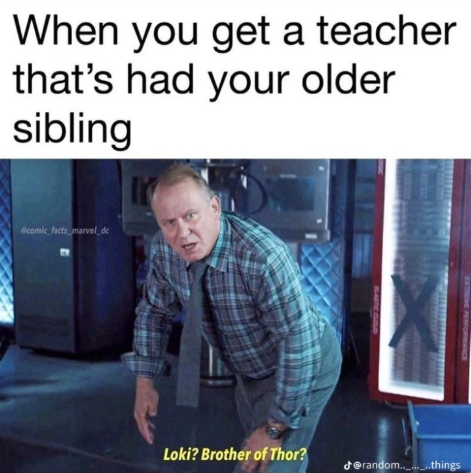 When you get a teacher that's had your older sibling @comic facts marvel de BLASTIC CLOUD EXTREME PERFORMANCE Loki? Brother of Thor? @random....things