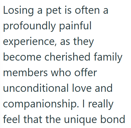 Losing a pet is often a profoundly painful experience, as they become cherished family members who offer unconditional love and companionship. I really feel that the unique bond