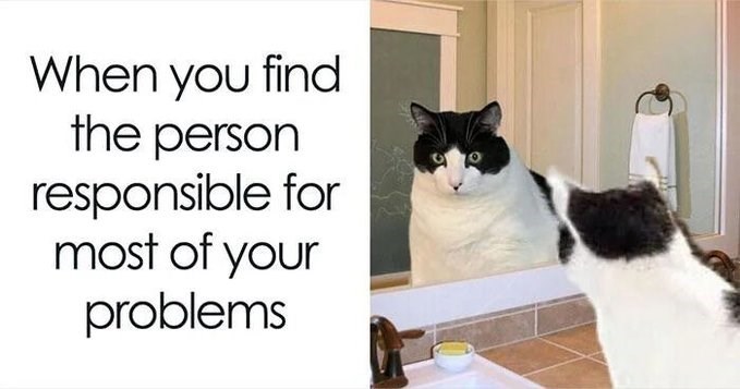 When you find the person responsible for most of your problems