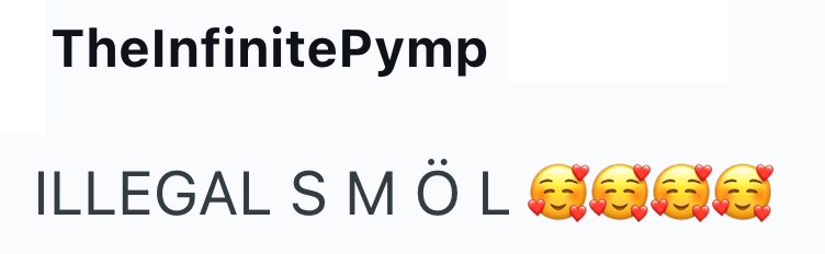 ThelnfinitePymp ILLEGAL S M ÖL GGGG
