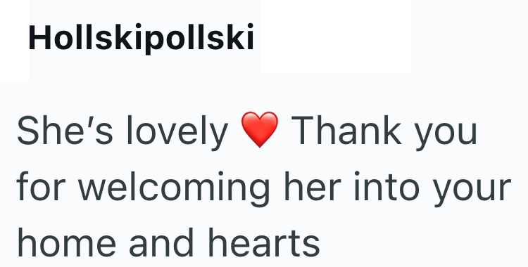 Hollskipollski She's lovely Thank you for welcoming her into your home and hearts