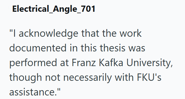 Electrical Angle_701 "I acknowledge that the work documented in this thesis was performed at Franz Kafka University, though not necessarily with FKU's assistance."